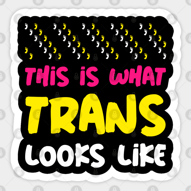 This is what Trans Looks Like, Transgender Shirt Sticker by Ben Foumen